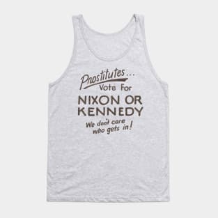 Prostitutes Vote For Nixon or Kennedy Tank Top